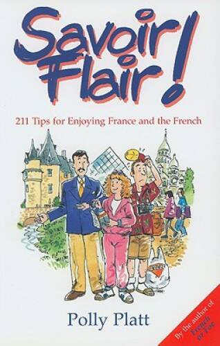 Savoir-Flair: 211 Tips for Enjoying France and the French – Paperback – GOOD