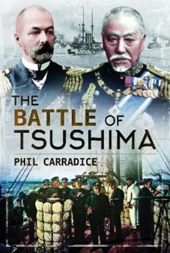 Phil Carradice The Battle of Tsushima (Paperback) (UK IMPORT)