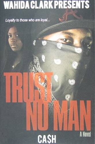 Trust No Man (Wahida Clark Presents Publishing) – Paperback By Cash – ACCEPTABLE