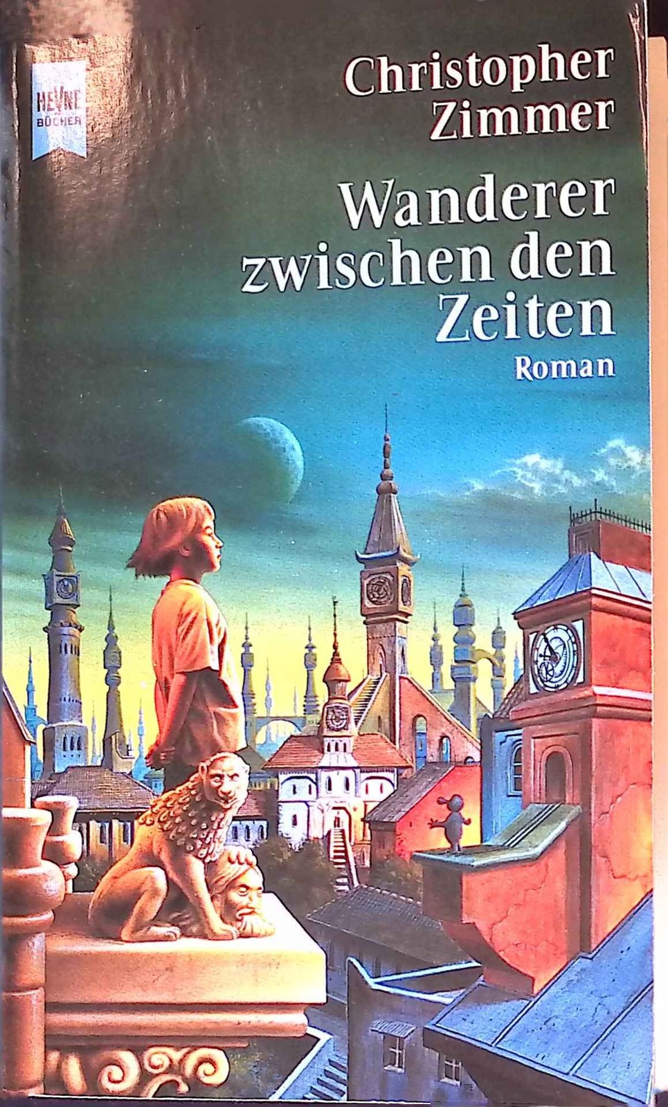 Wanderer zwischen den Zeiten Heyne Allgemeine Reihe, Nr.01/13069 Zimmer, Christo