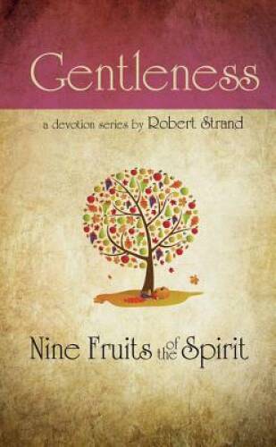 Gentleness (Nine Fruits of the Spirit) – Paperback By Strand, Robert – VERY GOOD