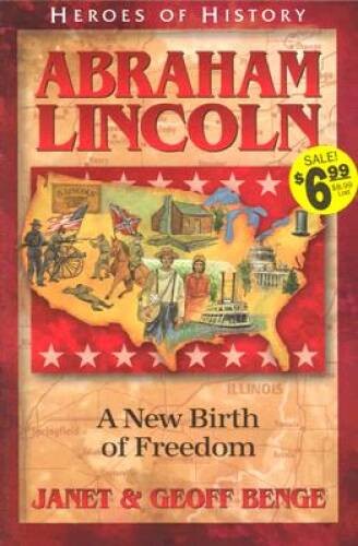 Abraham Lincoln: A New Birth of Freedom (Heroes of History) – ACCEPTABLE