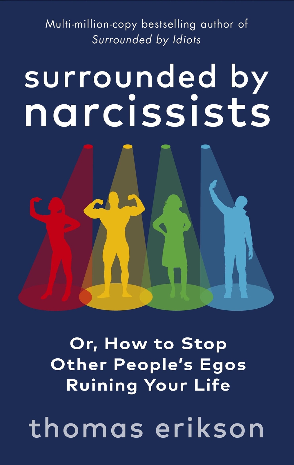 Surrounded By Narcissists: Or, How to Stop By Thomas Erikson NEW Paperback 2022