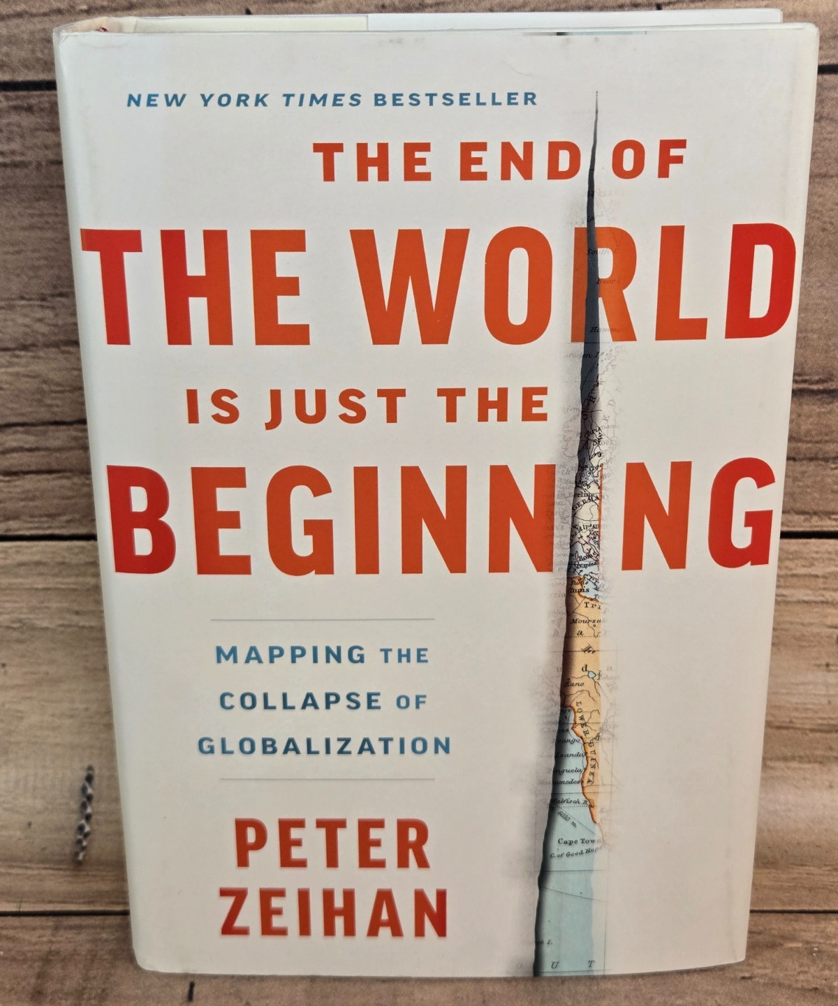 End of the World Is Just the Beginning: 2022 Hardcover by Peter Zeihan First Ed.