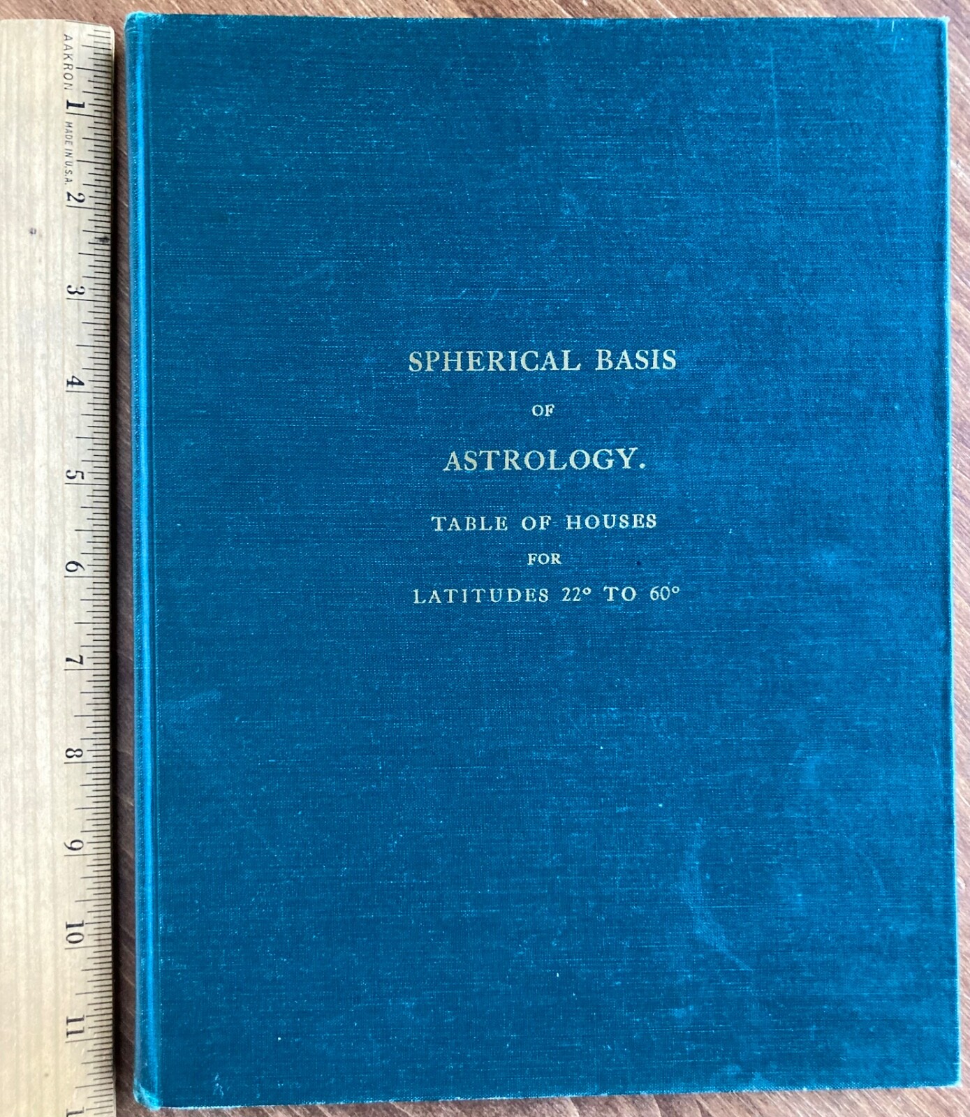 Spherical Basis of Astrology, Comprehensive Table of Houses Joseph G Dalton 1911