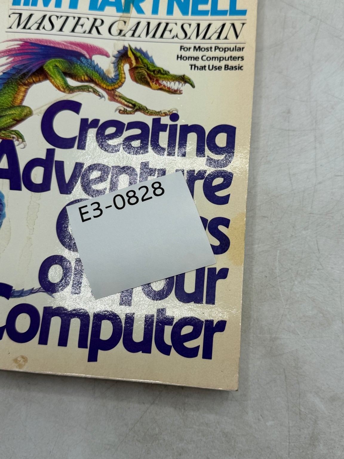 Creating Adventure Games on Your Computer Tim Hartnell 1984 First American Ed