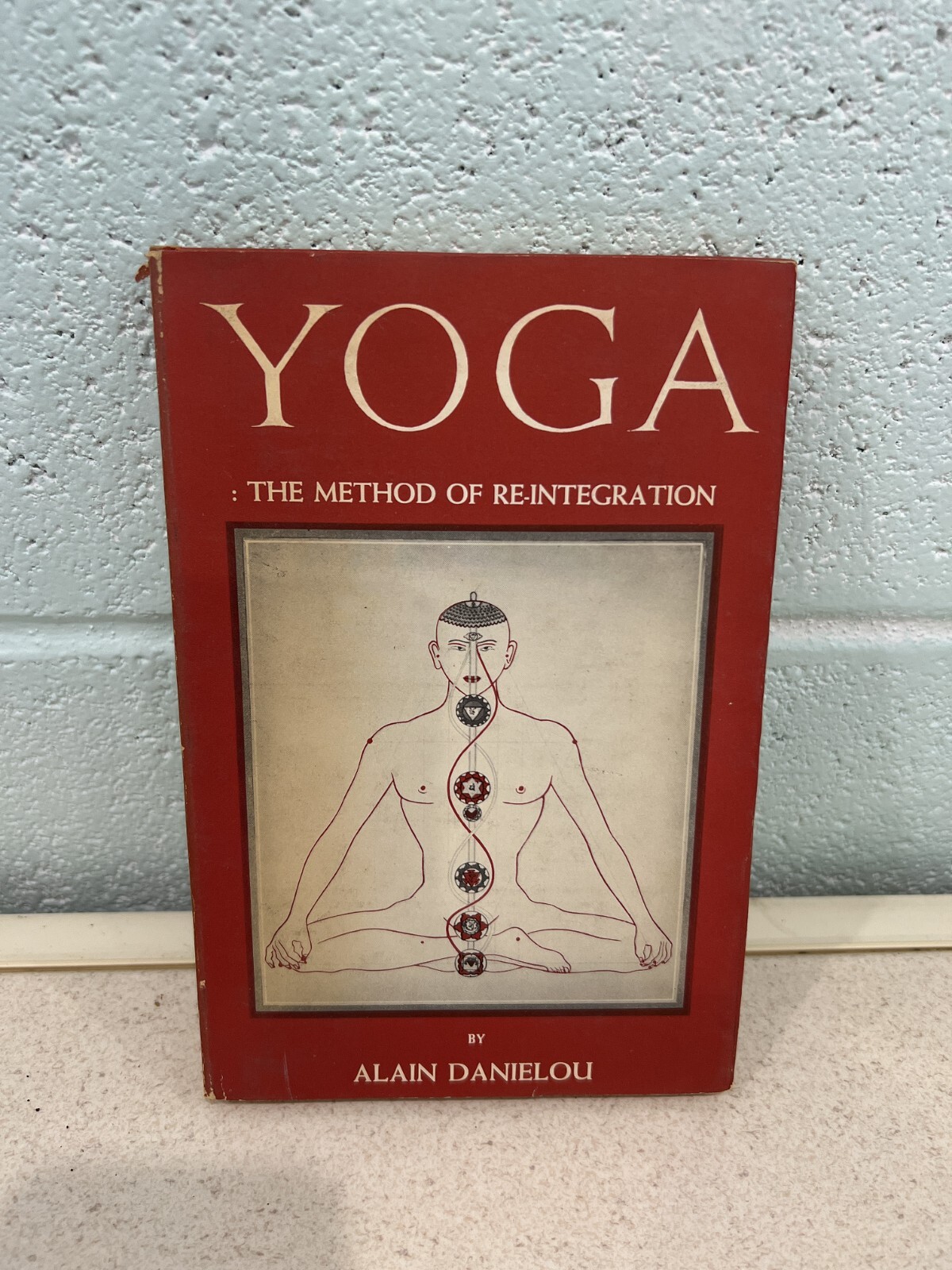 Yoga: The Method of Re-Integration Alain Danielou (Shiva Sharan) Hardcover 1955