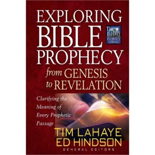 Ed Hindson Tim LaH Exploring Bible Prophecy from Genesis to Revelat (Paperback)