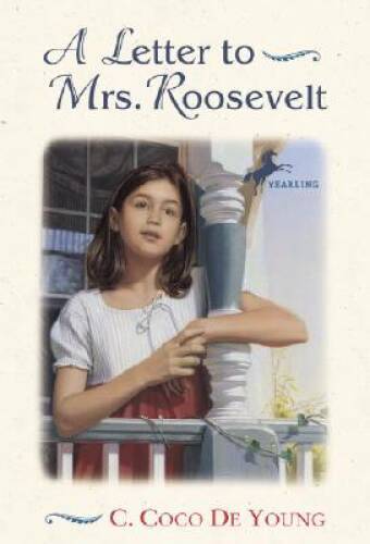 A Letter to Mrs. Roosevelt – Paperback By Coco De Young, C. – VERY GOOD