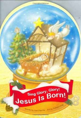 Sing Glory, Glory!: Jesus Is Born! – Board book, by Gail Pawlitz – Very Good