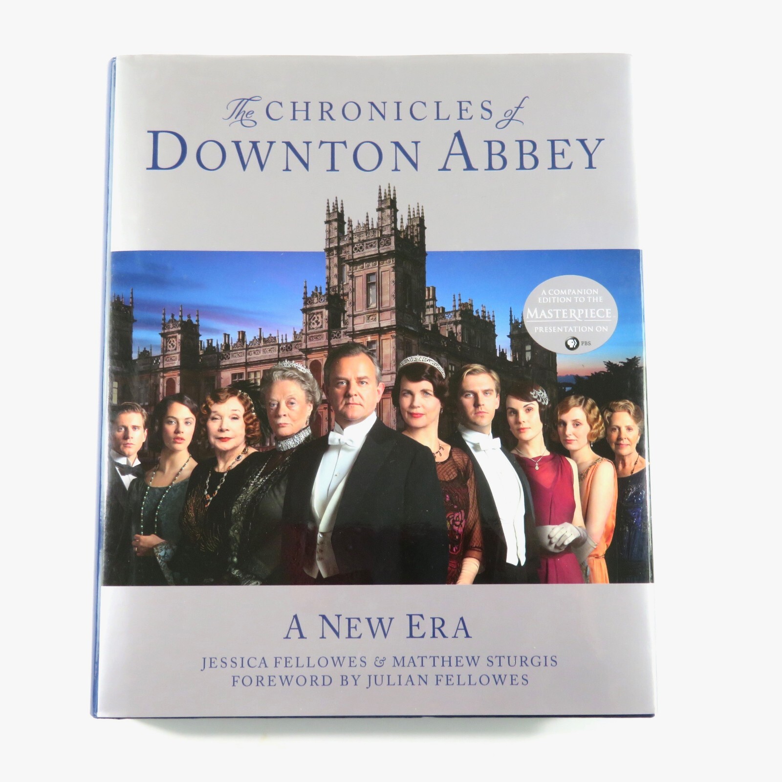 The Chronicles of Downton Abbey A New Era Jessica Fellowes SIGNED 2012 Hardcover