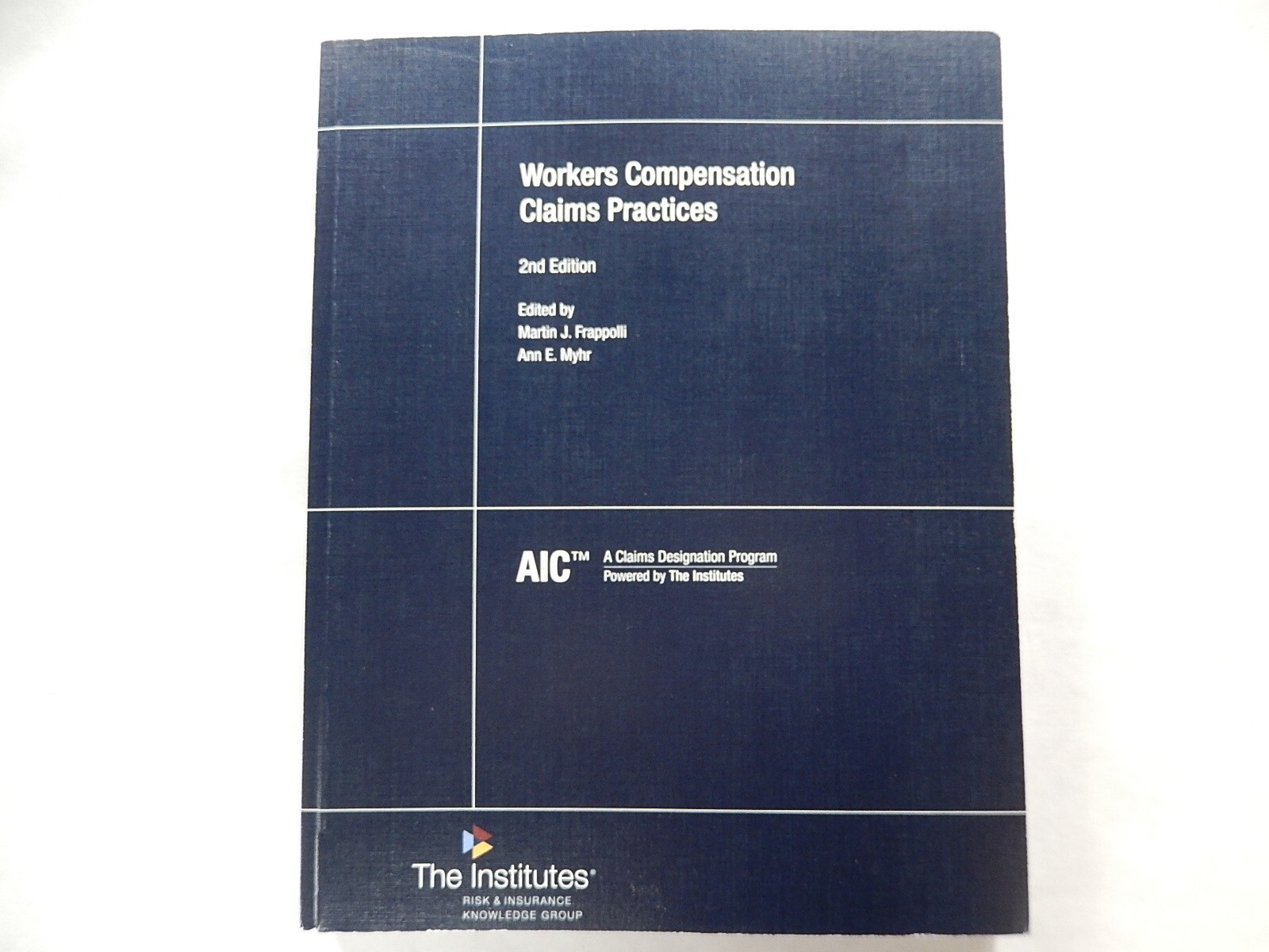 Workers Compensation Claims Practices, 2nd Edition, The Institutes, 2020, PB