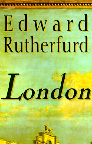 London: The Novel – Hardcover By Edward Rutherfurd – GOOD