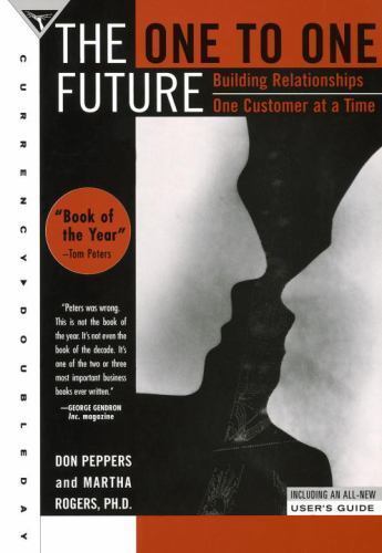 One to One Ser.: The One to One Future by Martha Rogers and Don Peppers…
