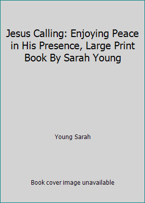 Jesus Calling: Enjoying Peace in His Presence, Large Print Book By Sarah Young