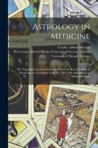 Charles Arthur 1852-1919 Mercier Astrology in Medicine (Paperback) (UK IMPORT)