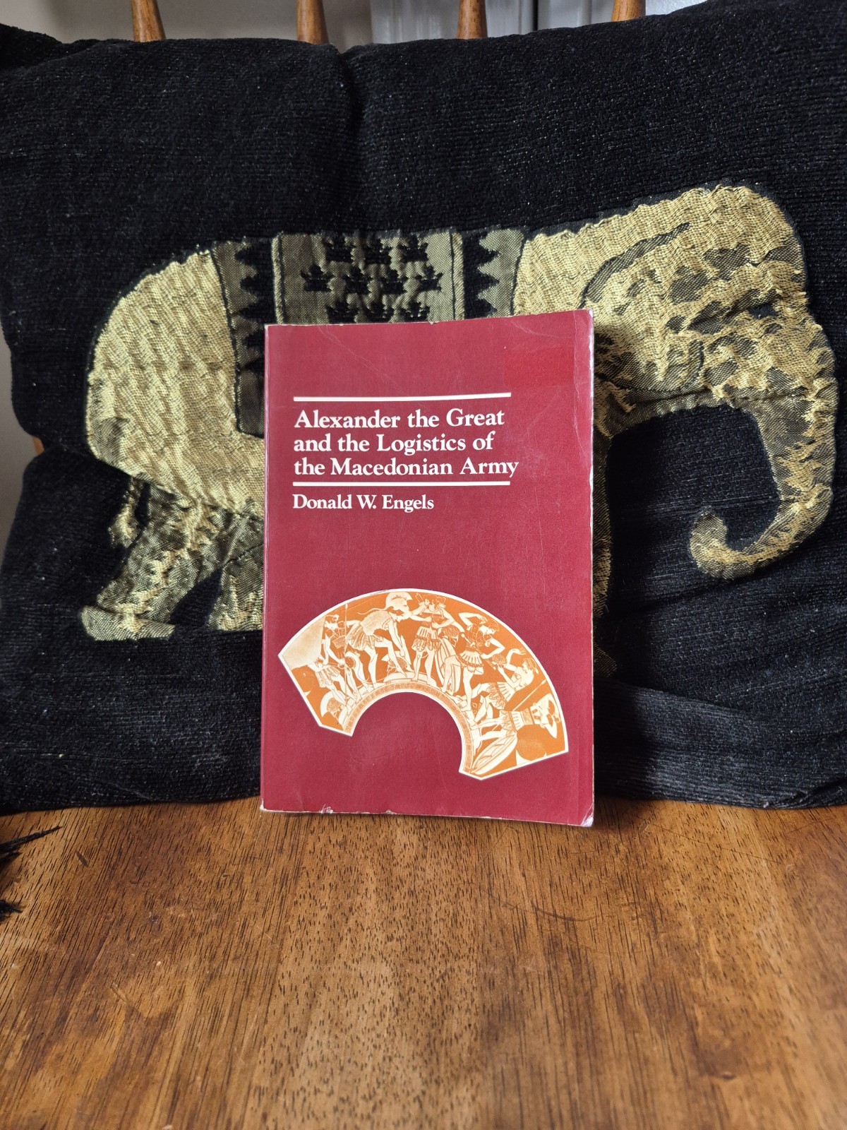 Alexander the Great and the Logistics of the Macedonian Army by Donald W. Engels