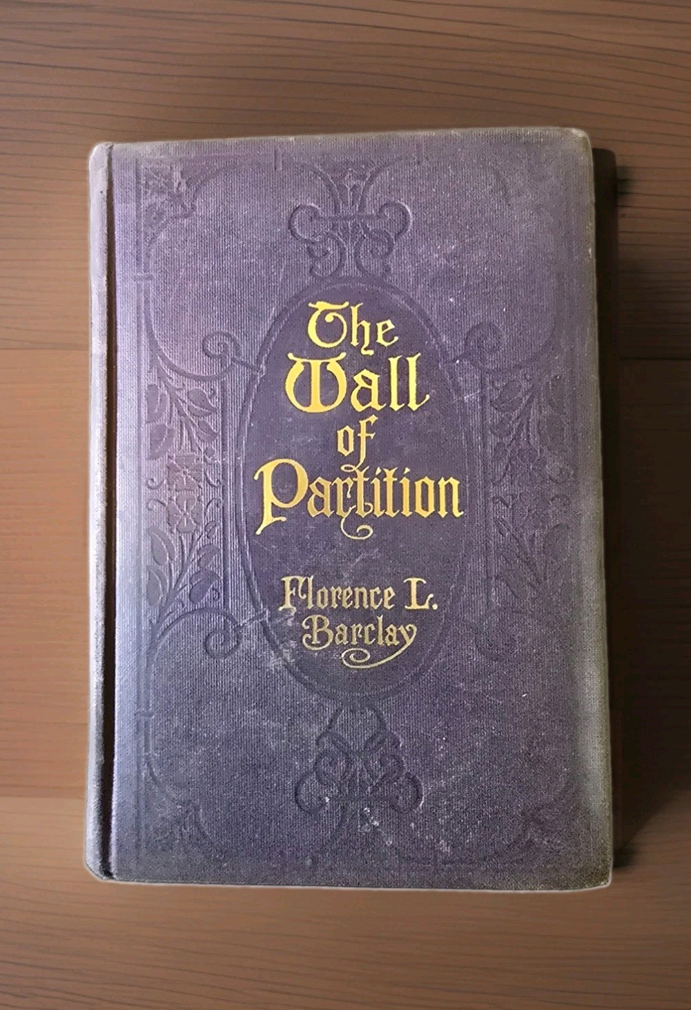 Florence L. Barclay The Wall of Partition HC 1915 G.P. Putnam’s Sons Fiction