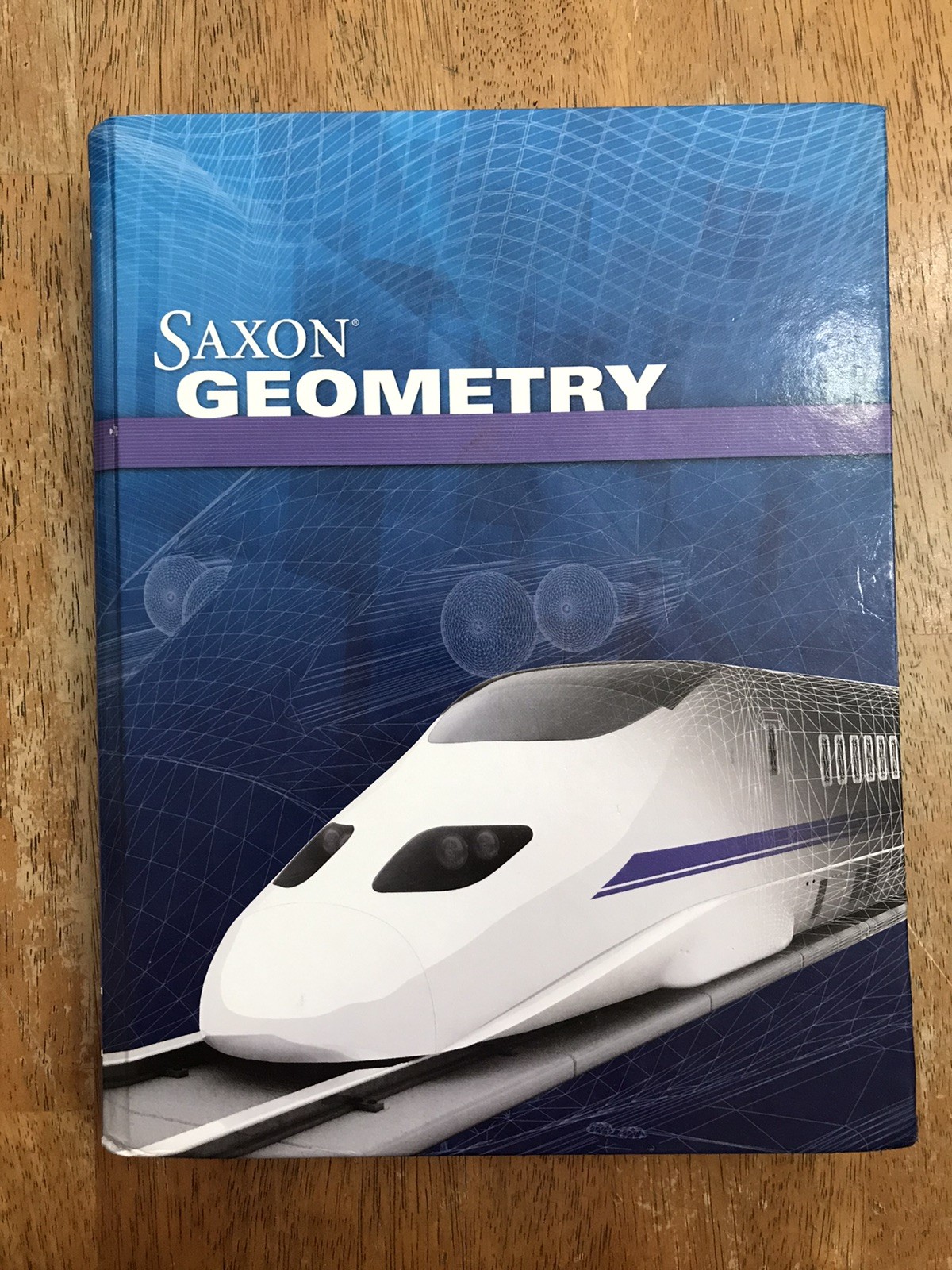 Saxon Geometry: Student Edition 2009 – Hardcover, Saxon Publishers