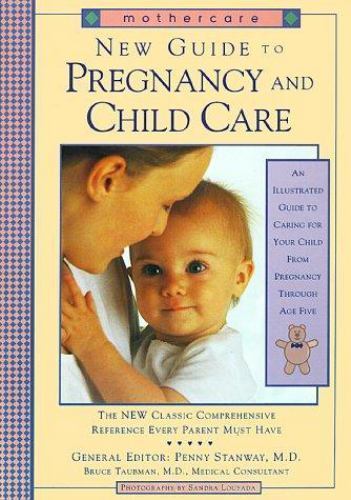 Mothercare’s New Guide to Pregnancy and Child Care, Stanway M.D., Penny, Very Go