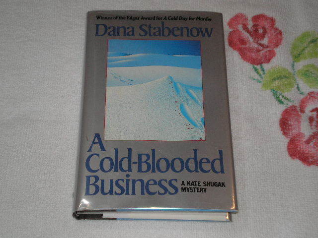 A Cold-Blooded Business by Dana Stabenow -SIGNED-