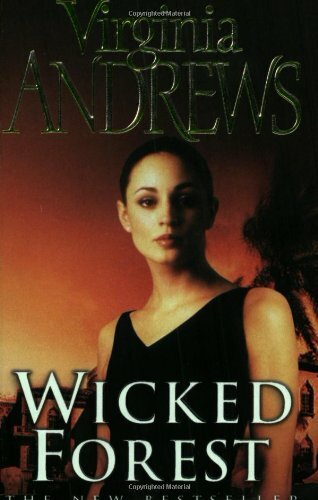 Wicked Forest (The De Beers Family) By Virginia Andrews. 9780743