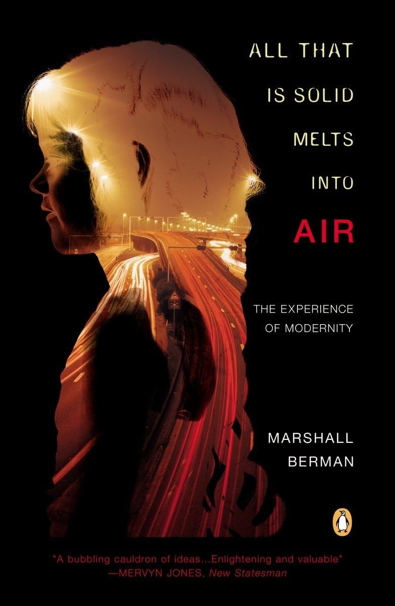 All That Is Solid Melts into Air: The Experience of Modernity – paperback Be…
