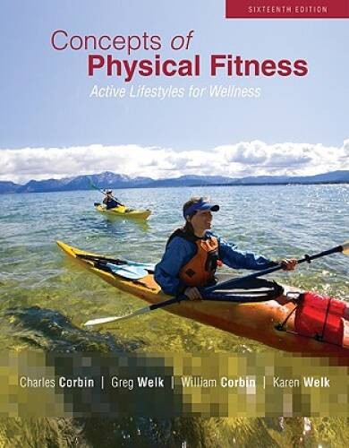 Concepts of Physical Fitness: Active Lifestyles for Wellness – VERY GOOD