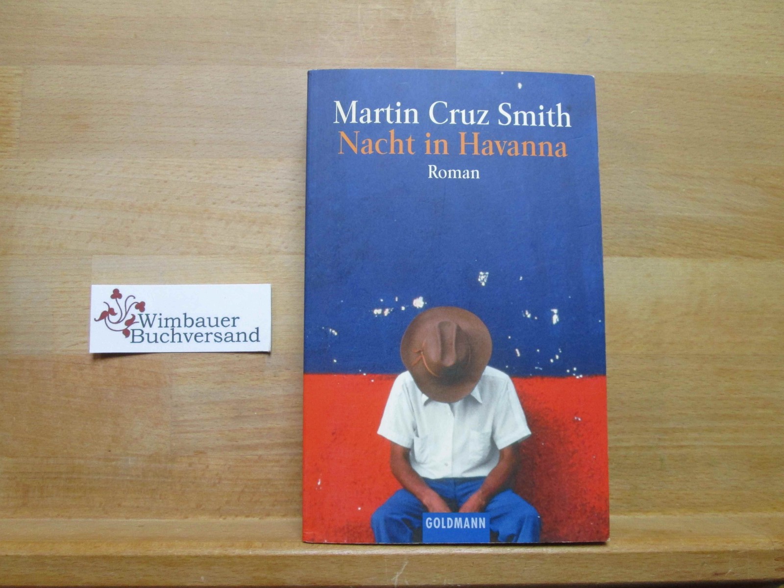 Nacht in Havanna : Roman. Dt. von Kristian Lutze / Goldmann ; 44988 Smith, Marti