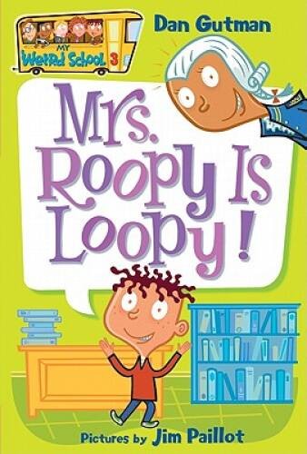 My Weird School #3: Mrs. Roopy Is Loopy! – Paperback By Gutman, Dan – VERY GOOD