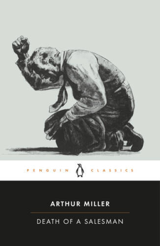 Death of a Salesman: Certain Private Conversations in Two Acts and – ACCEPTABLE