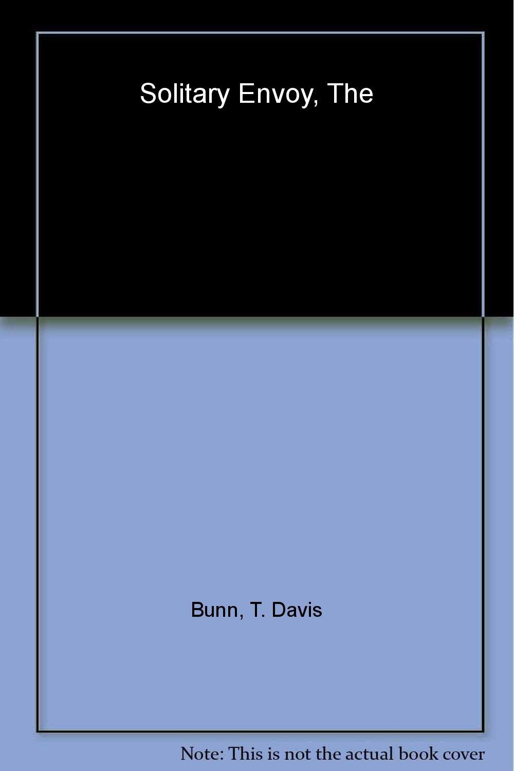 The Solitary Envoy (Heirs of Acadia #1) – Bunn, T. Davis|Bunn, Isabella – Go…