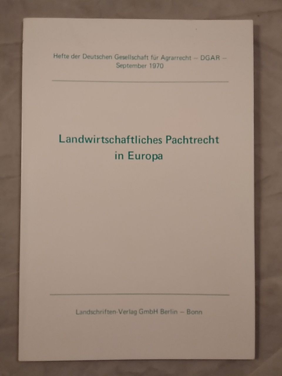Landwirtschaftliches Pachtrecht in Europa.