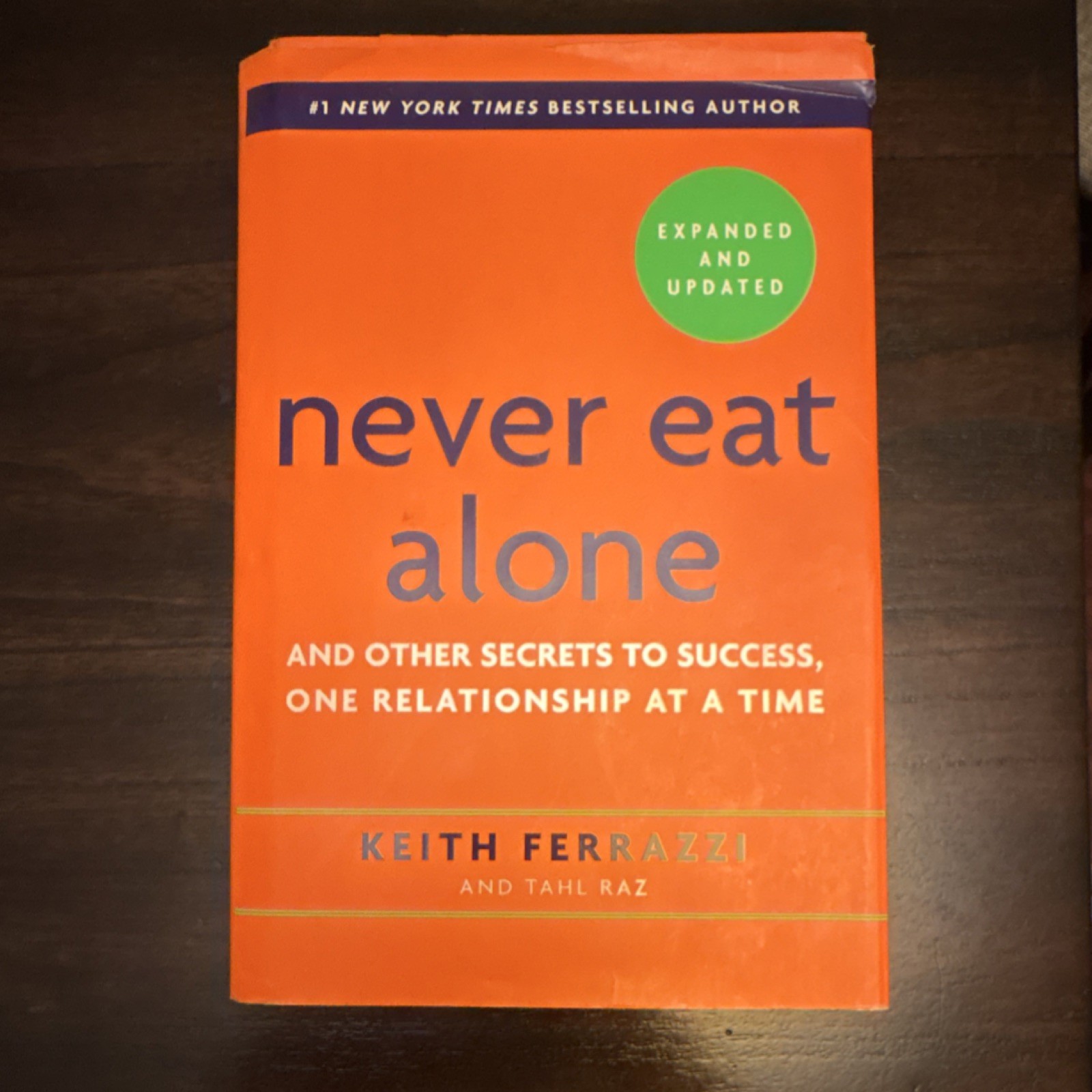 Never Eat Alone by Keith Ferrazzi & Tahl Raz Hardcover Networking Book