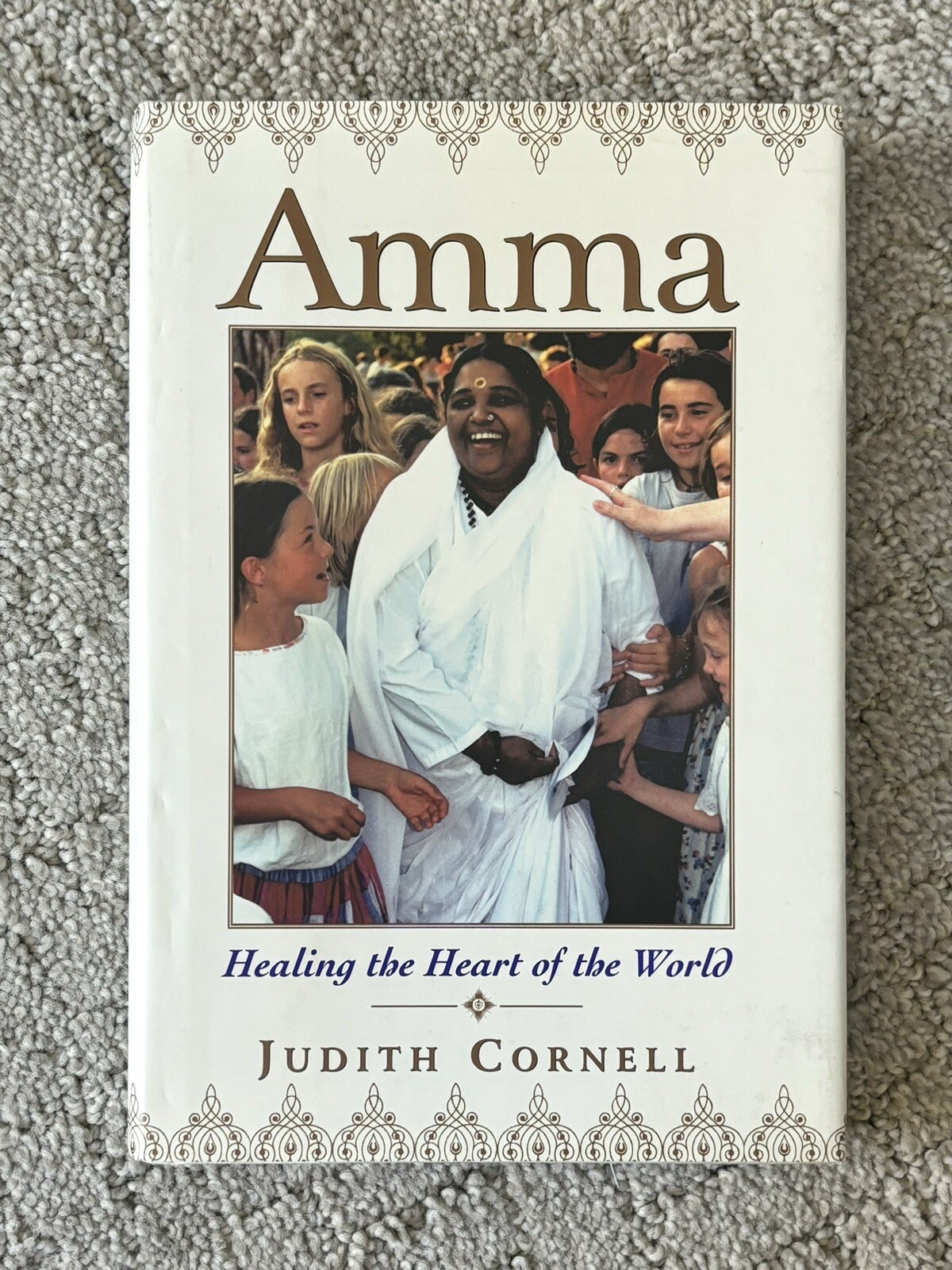 AMMA: HEALING THE HEART OF THE WORLD by Judith Cornell