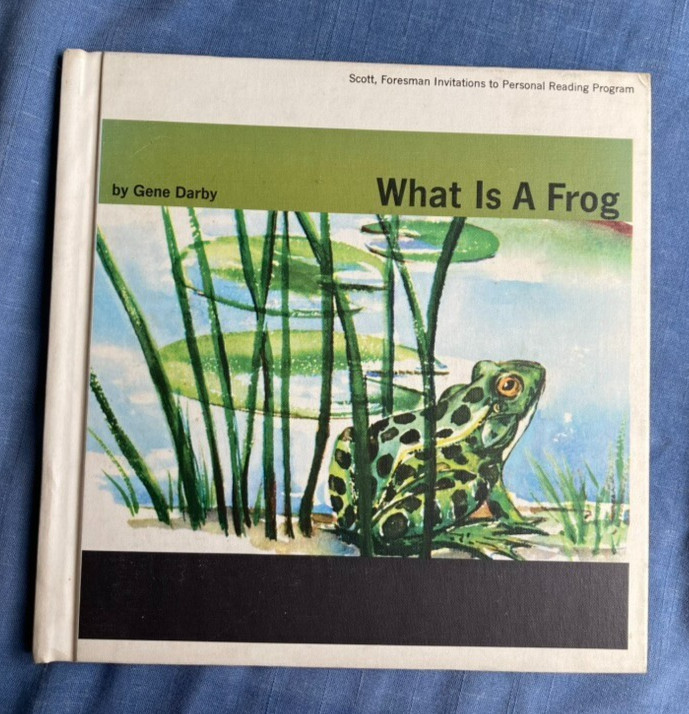WHAT IS A FROG Gene Darby John Hawkinson 1957 WHAT IS IT SERIES 3rd Grade Level