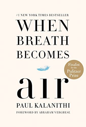 When Breath Becomes Air, Kalanithi, Paul