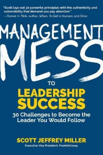Scott Jeffrey Miller Management Mess to Leadership Success (Paperback)