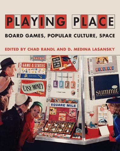 Chad Randl D. Medina Lasansky Playing Place (Hardback)