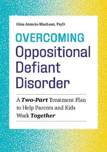 Gina Atencio-MacL Overcoming Oppositional Defiant Disor (Paperback) (UK IMPORT)