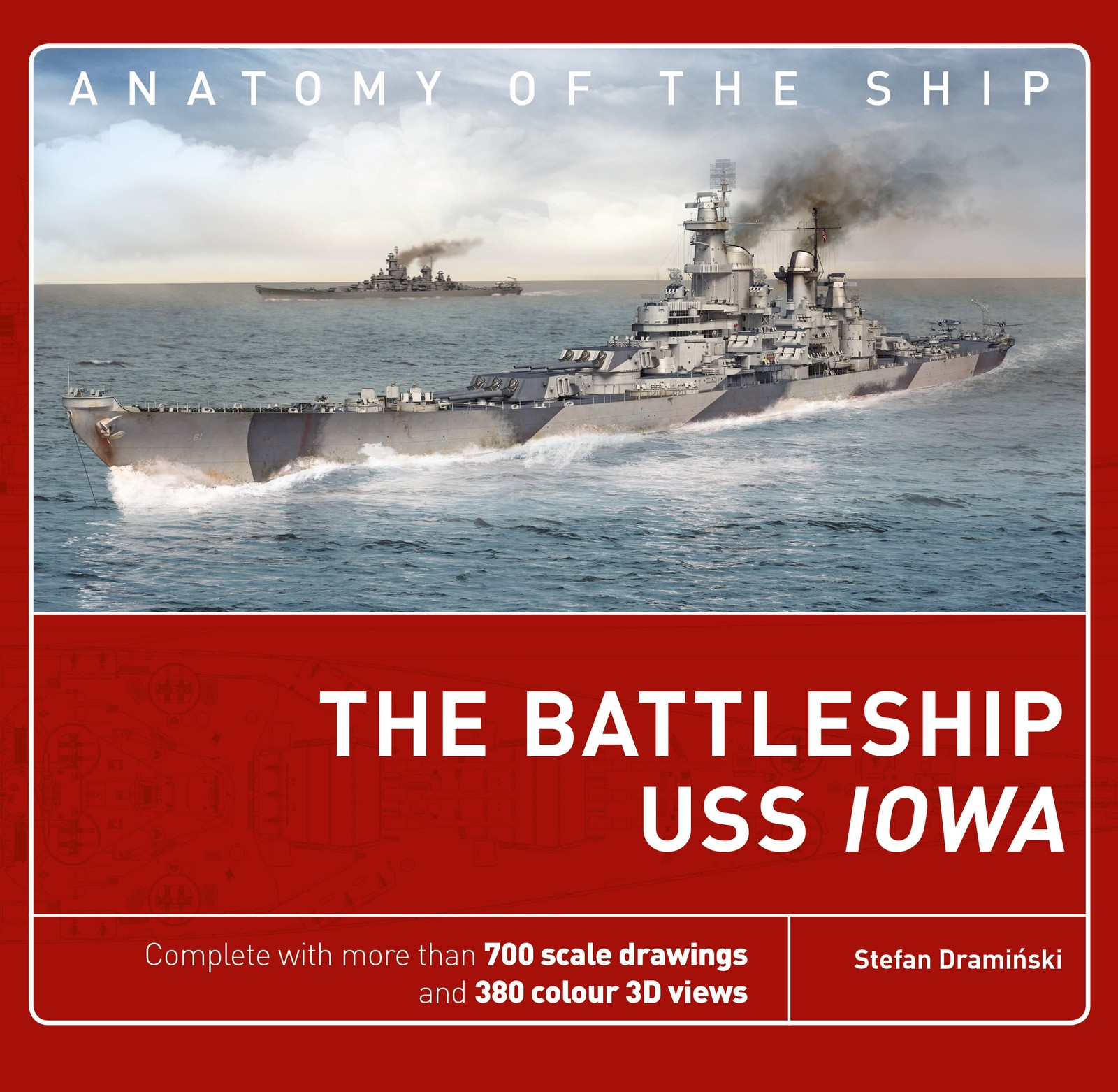 The Battleship USS Iowa (Anatomy of The Ship) by Draminski, Stefan [Hardcover]