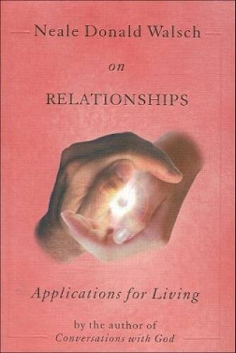 Neale Donald Walsch on Relationships – Hardcover – ACCEPTABLE