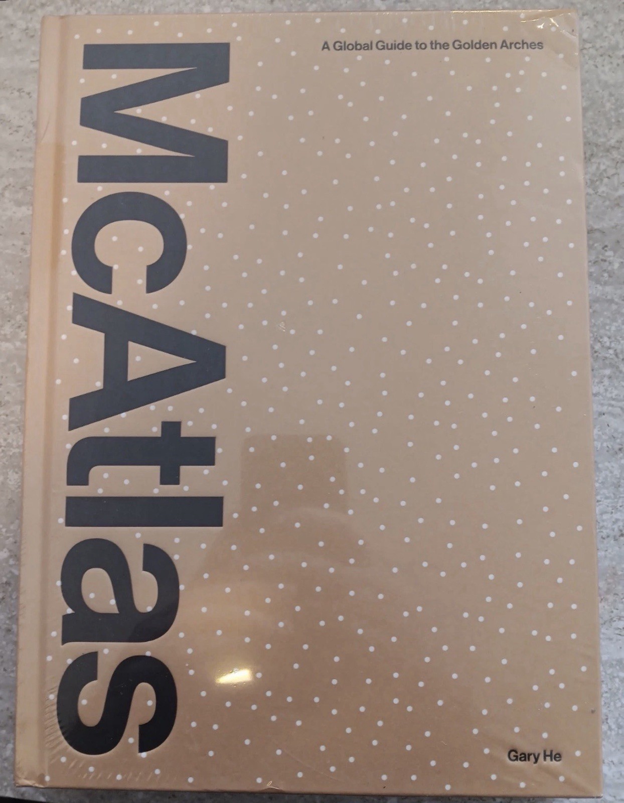 McAtlas: McDonalds Global Guide to the Golden Arches: Gary He- Still In Plastic