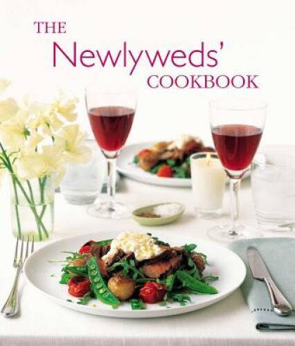 The Newlyweds Cookbook – Hardcover By Ryland Peters Small – VERY GOOD
