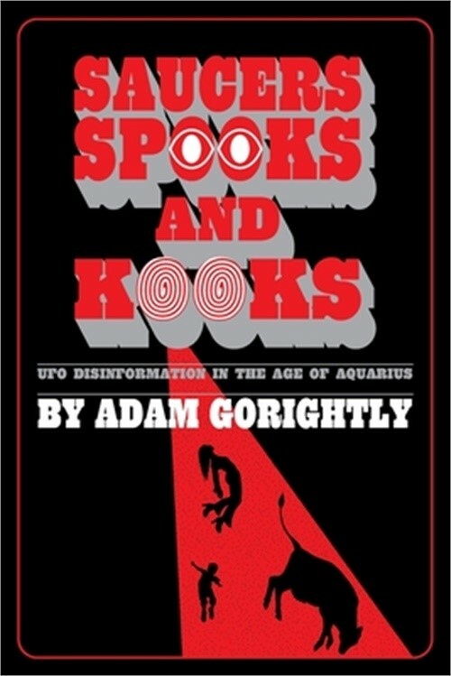 Saucers, Spooks and Kooks: UFO Disinformation in the Age of Aquarius (Paperback