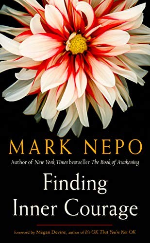 FINDING INNER COURAGE By Mark Nepo & Megan Devine **Mint Condition**
