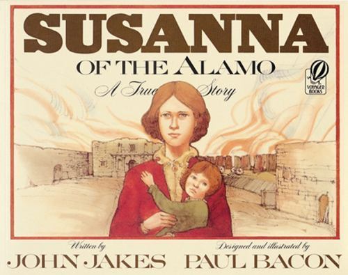 Susanna of the Alamo: A True Story – 9780152005955, paperback, John Jakes