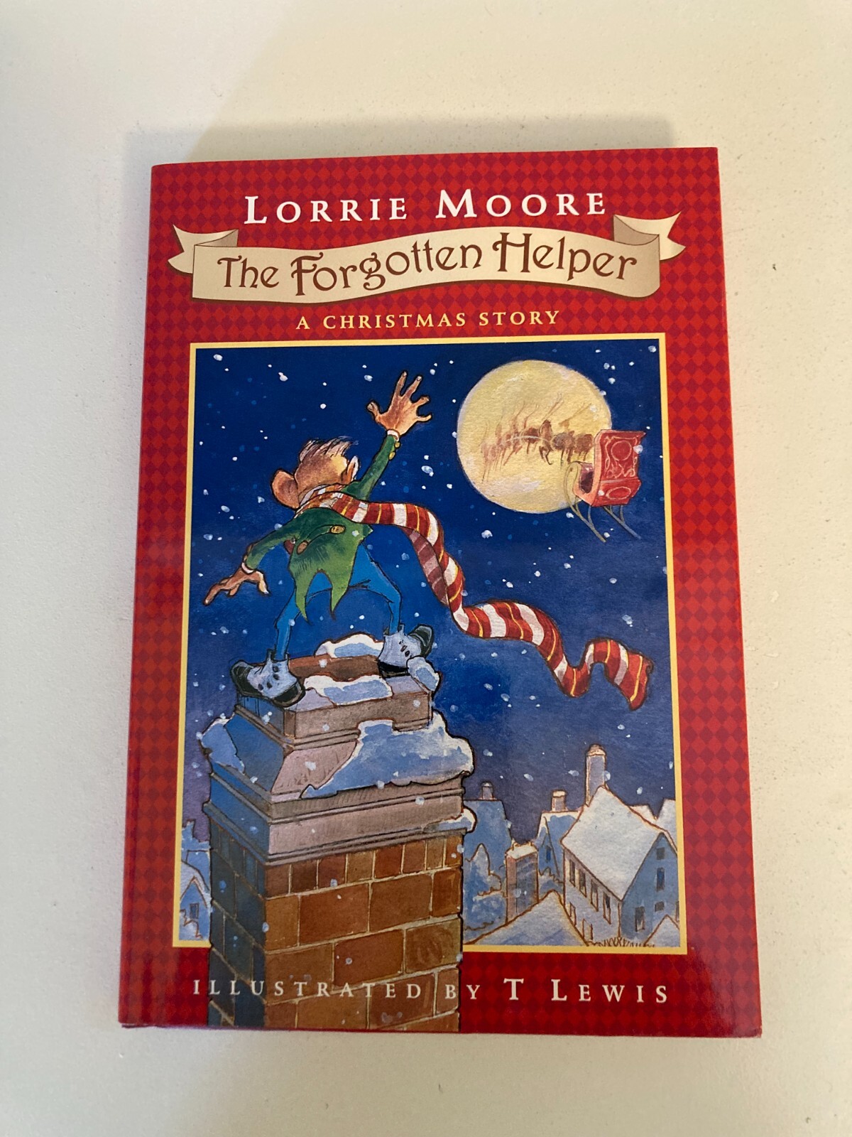 The Forgotten Helper by Lorrie Moore (2000, HC) 1st Printing Like New