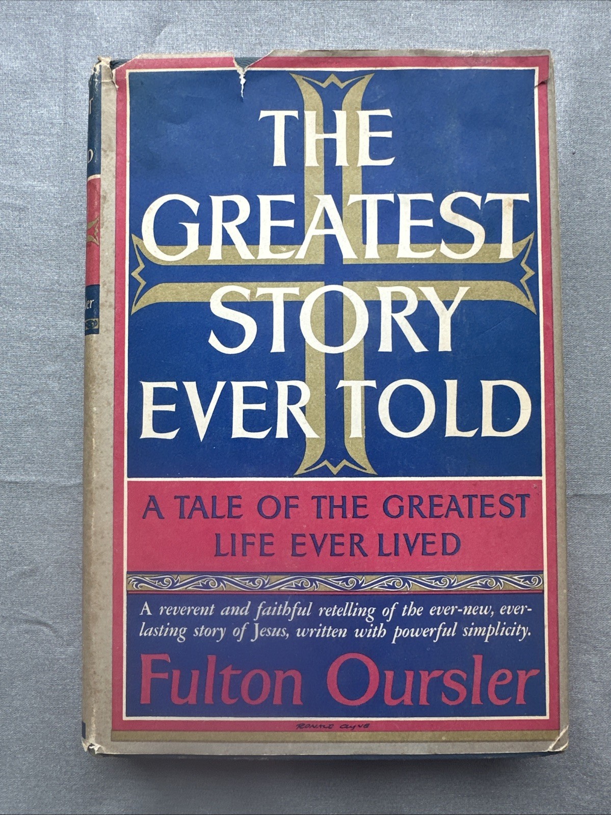 The Greatest Story Ever Told By Fulton Oursler 1949 Hardcover