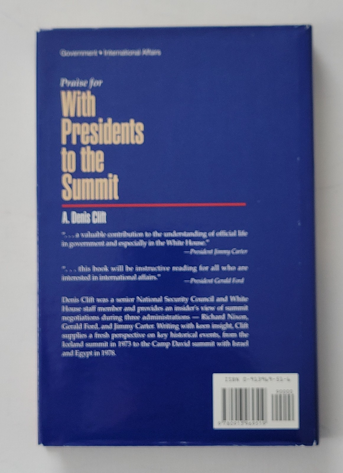 Signed: With Presidents to the Summit by Denis A Clift, 1st Edition 1993 HC-DJ